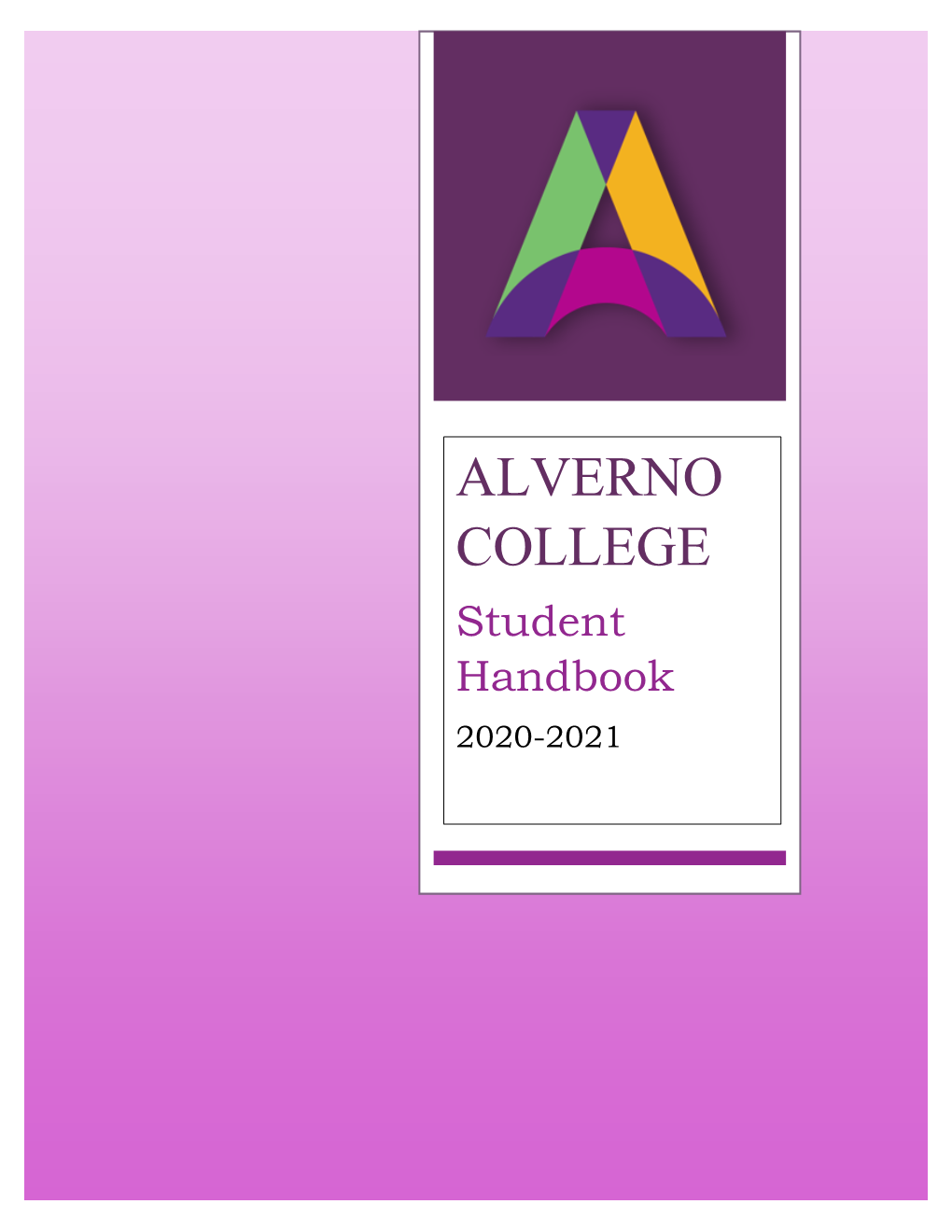 Student Handbook 2020-2021 Table of Contents a COMMUNITY GUIDE & STUDENT HANDBOOK: Building a Community of Learners