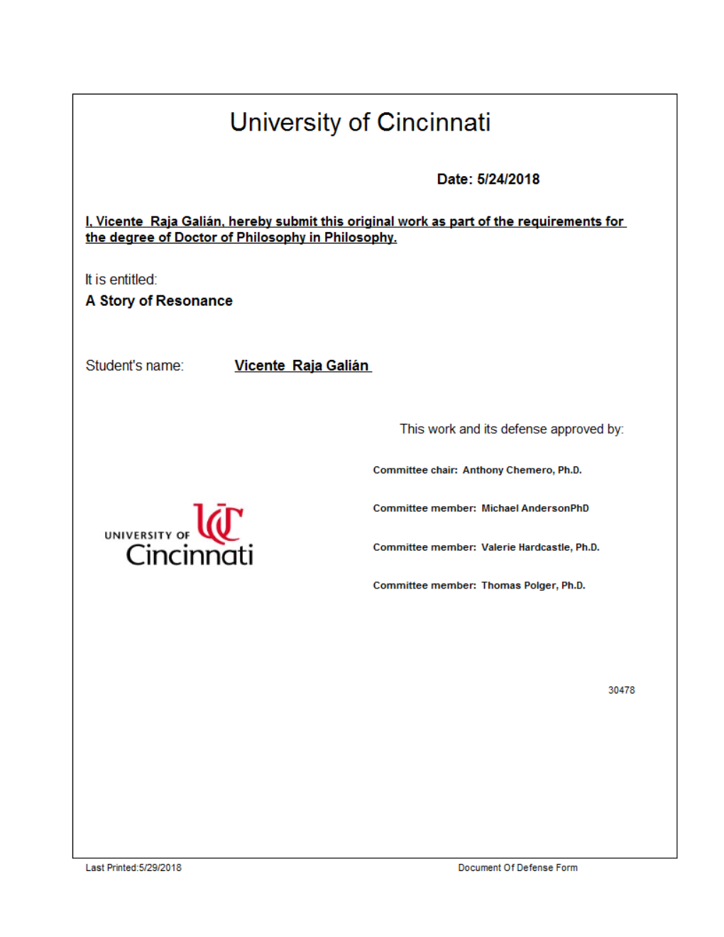 A Story of Resonance Vicente Raja MA in Philosophy, Universidad De Murcia (Spain) MA in Philosophy, University of Cincinnati (USA)