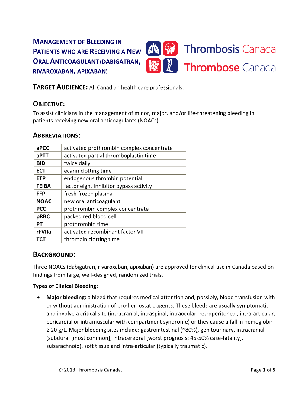 Rivaroxaban, Apixaban) Are Approved for Clinical Use in Canada Based on Findings from Large, Well-Designed, Randomized Trials