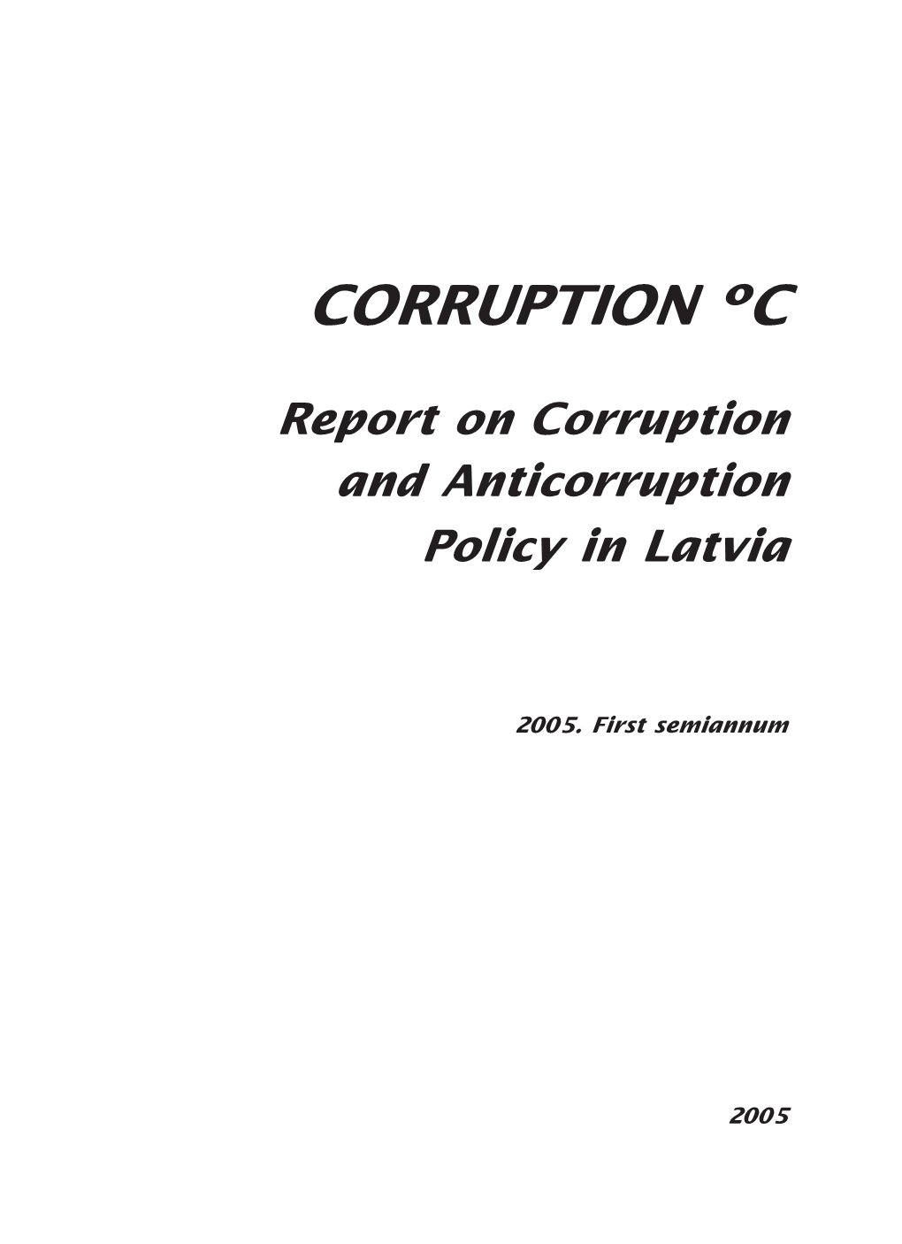 Corruption Case, on the Risks of Corruption Within a Certain Institution Or a Newly Adopted Law That Is Supposed to Weed out This Evil