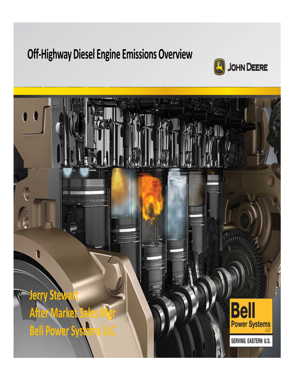 Off-Highway Diesel Engine Emissions Overview, Jerry Stewart, Bell Power