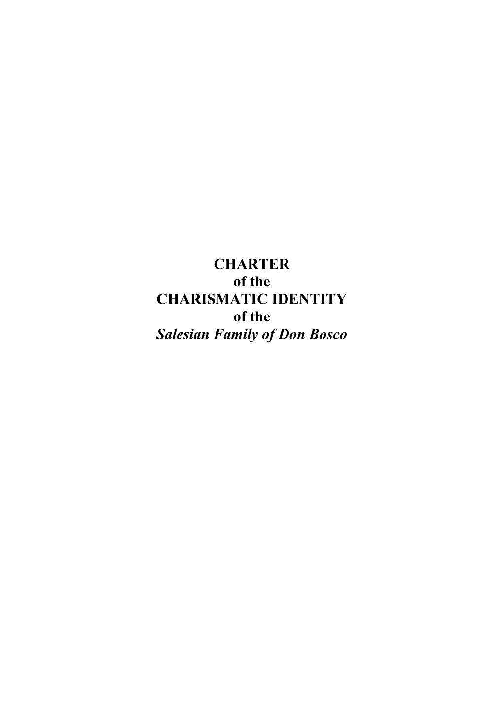 CHARTER of the CHARISMATIC IDENTITY of the Salesian Family of Don Bosco