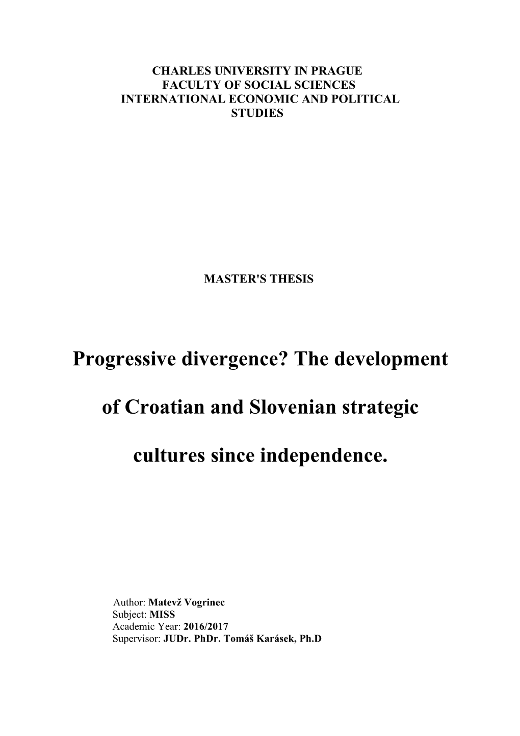 The Development of Croatian and Slovenian Strategic Cultures Since