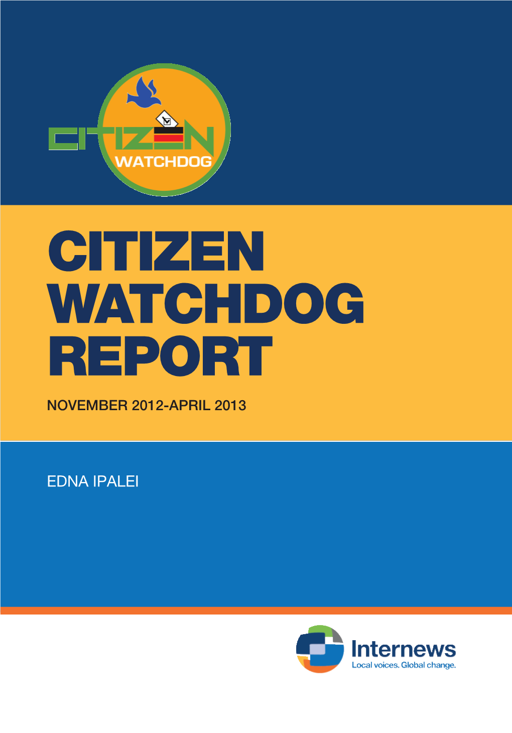 Citizen Watchdog Report November 2012-April 2013