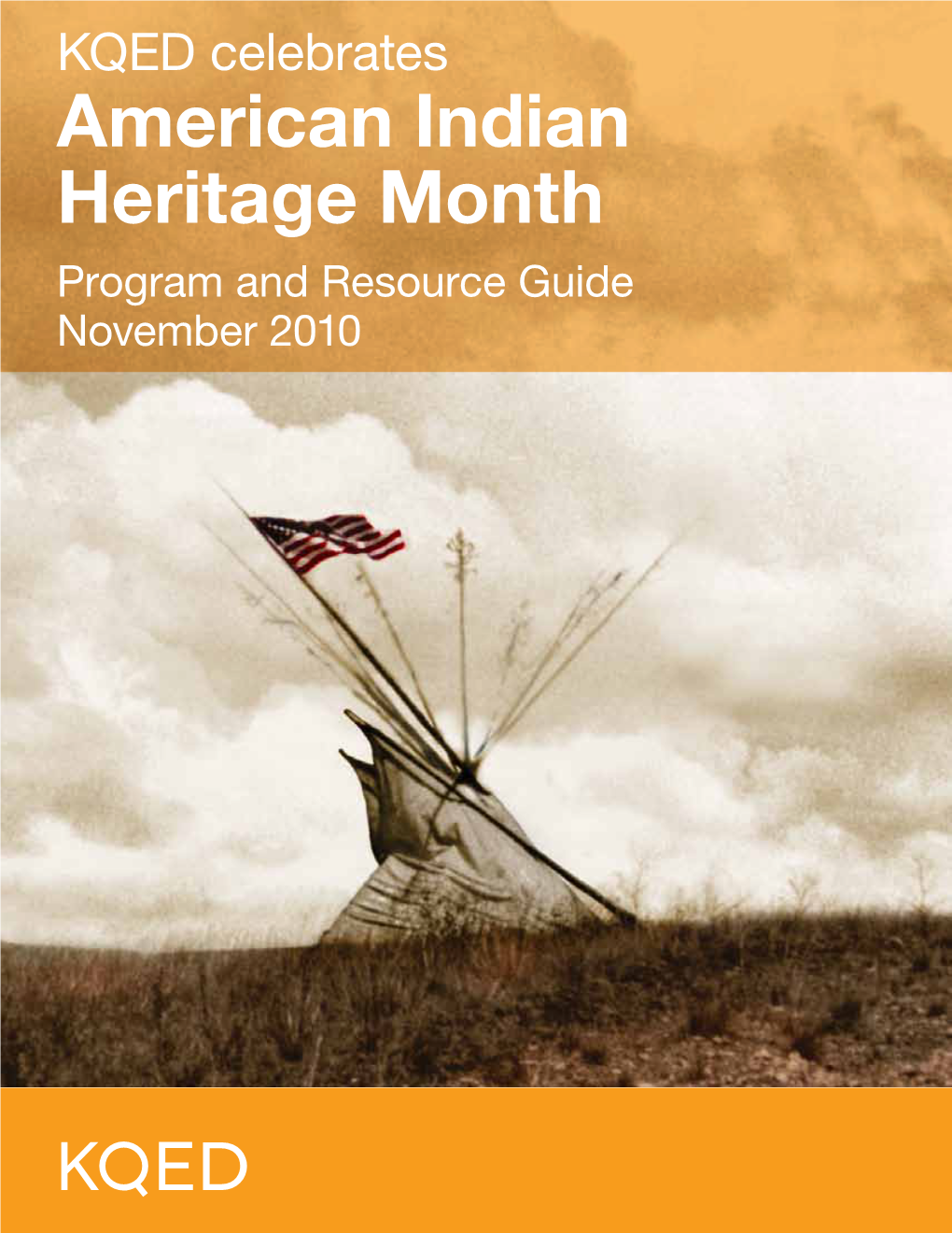 American Indian Heritage Month Program and Resource Guide November 2010 Programs Finishes