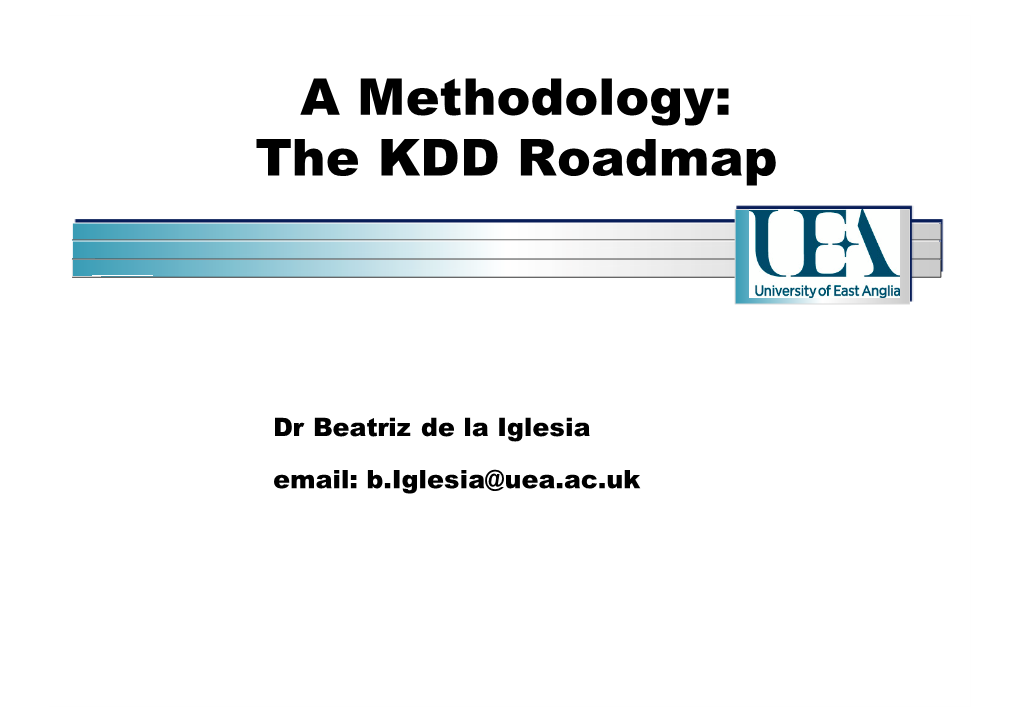 A Methodology: the KDD Roadmap