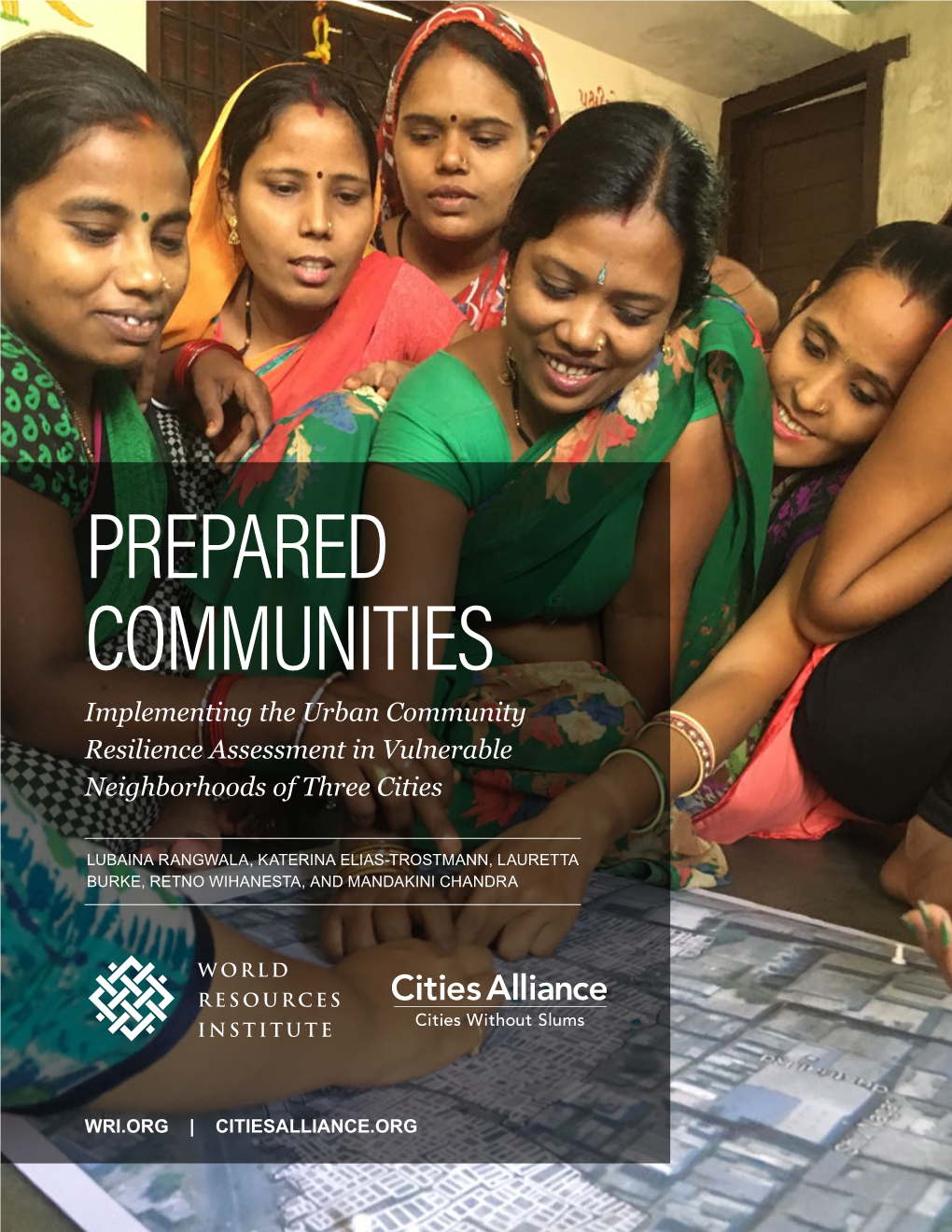 PREPARED COMMUNITIES Implementing the Urban Community Resilience Assessment in Vulnerable Neighborhoods of Three Cities