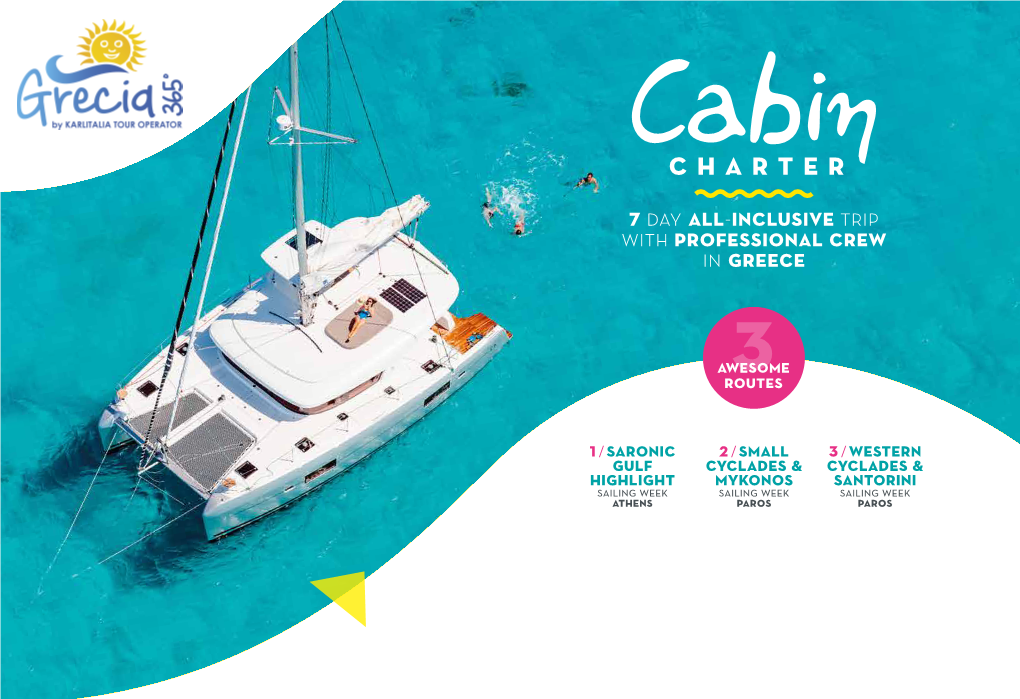 Charter 7 Day All-Inclusive Trip with Professional Crew in Greece