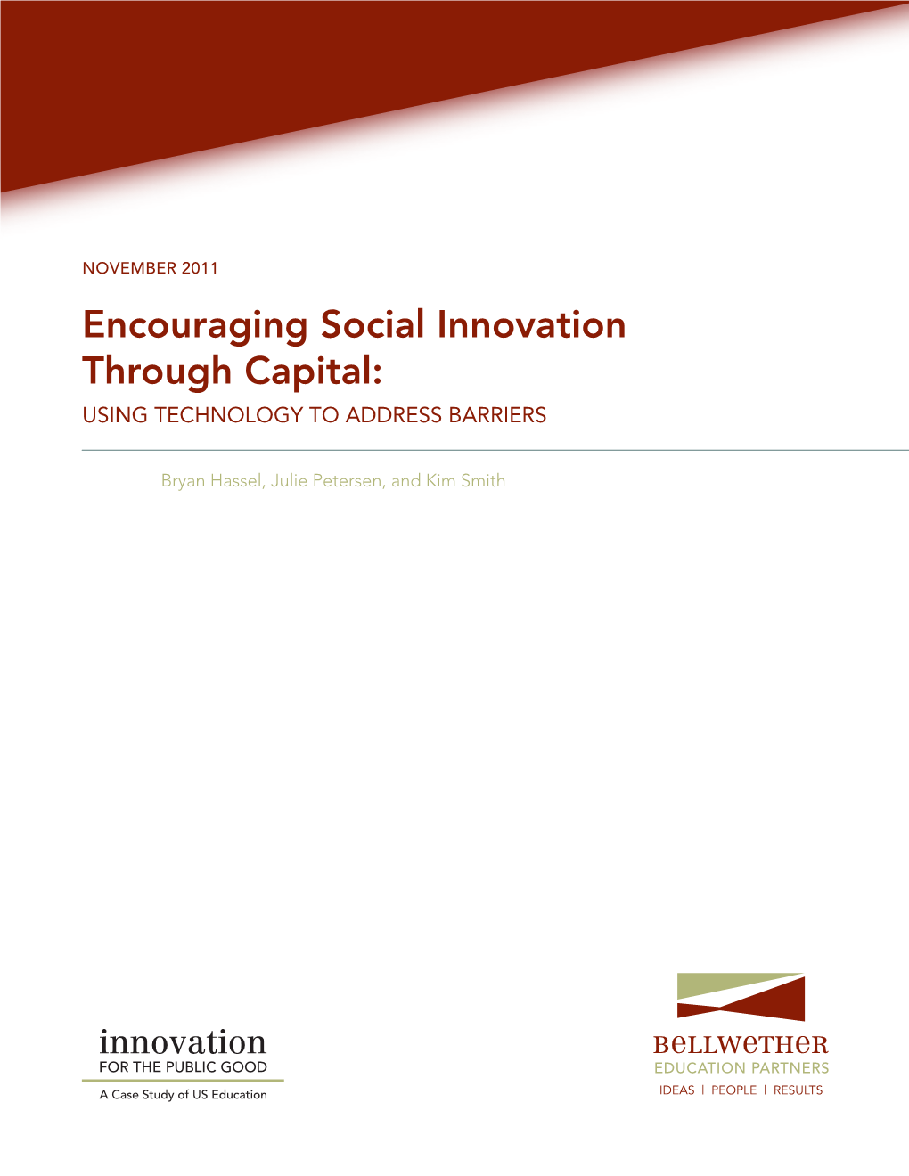 Encouraging Social Innovation Through Capital: USING TECHNOLOGY to ADDRESS BARRIERS