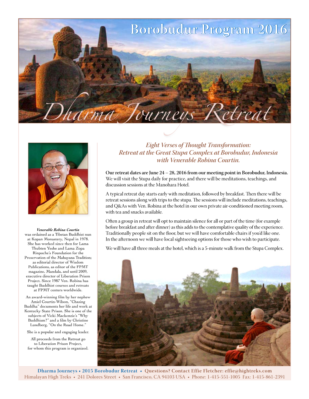 Dharma Journeys Retreat Eight Verses of Thought Transformation: Retreat at the Great Stupa Complex at Borobudur, Indonesia with Venerable Robina Courtin
