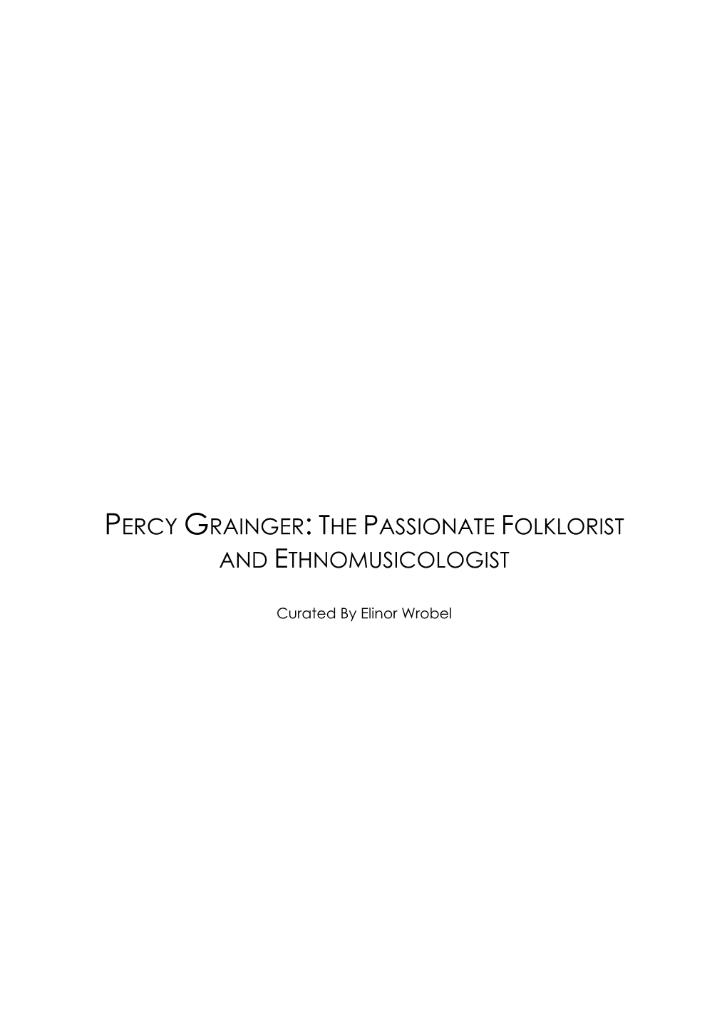 Percy Grainger: the Passionate Folklorist and Ethnomusicologist