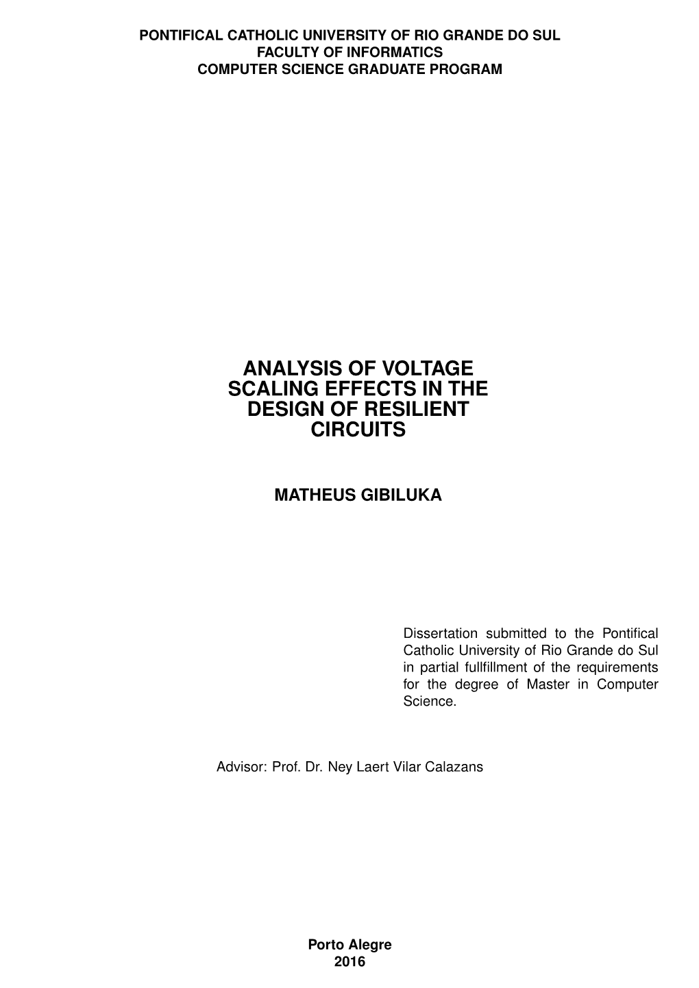 Analysis of Voltage Scaling Effects in the Design of Resilient Circuits