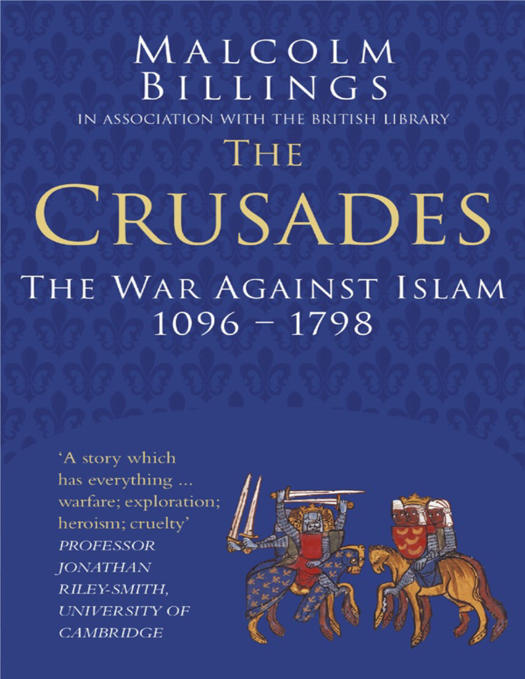 The Crusades of the Middle Ages and Their Interpretation Today by Extremist Muslims