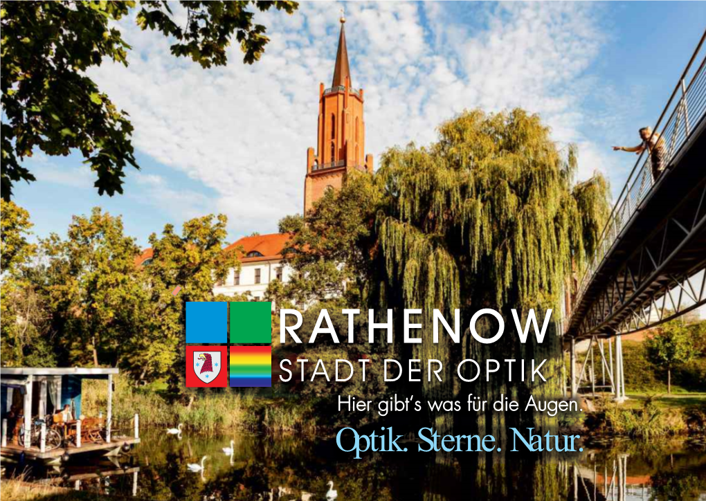 Optik. Sterne. Natur. Herzlich Willkommen in Rathenow Liebe Bürger, Havelländer Und Gäste Unserer Stadt
