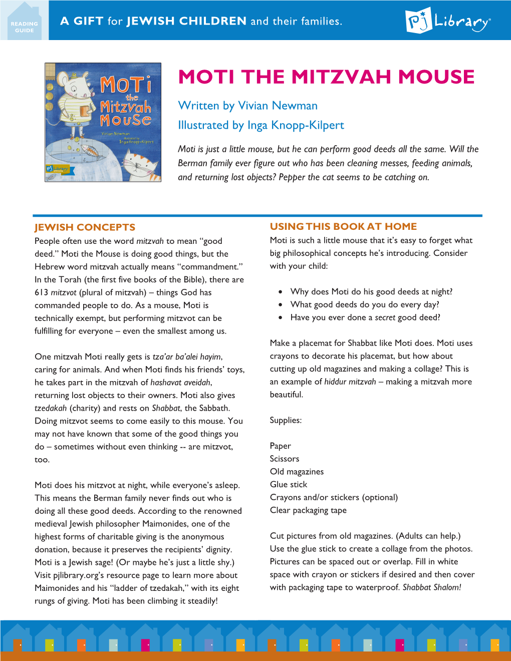 MOTI the MITZVAH MOUSE Written by Vivian Newman Illustrated by Inga Knopp-Kilpert