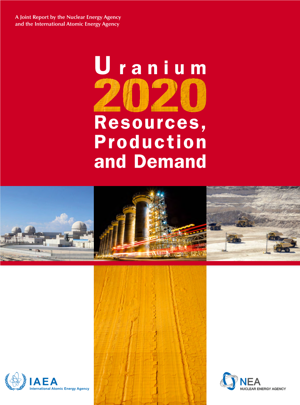 Uranium 2020: Resources, Production and Demand Resources, Production and Demand