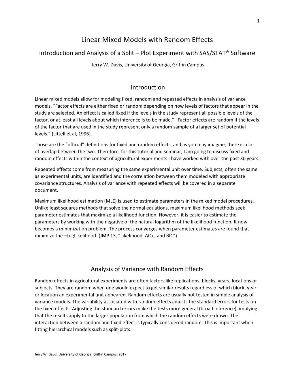 Linear Mixed Models with Random Effects Introduction and Analysis of a Split – Plot Experiment with SAS/STAT® Software Jerry W