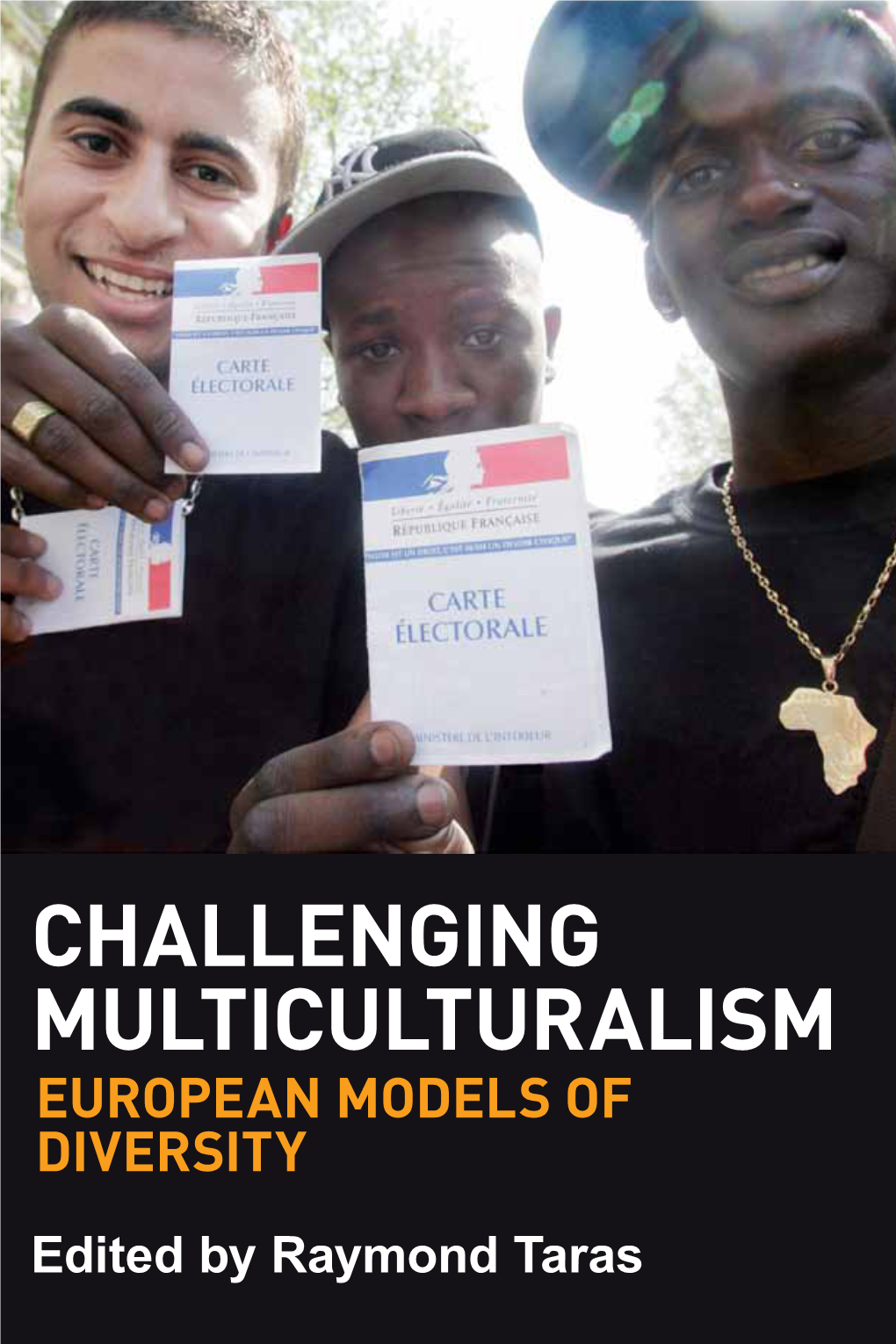 TARAS 9780748664573 PRINT.Indd 17 27/11/2012 11:41 Challenging Multiculturalism