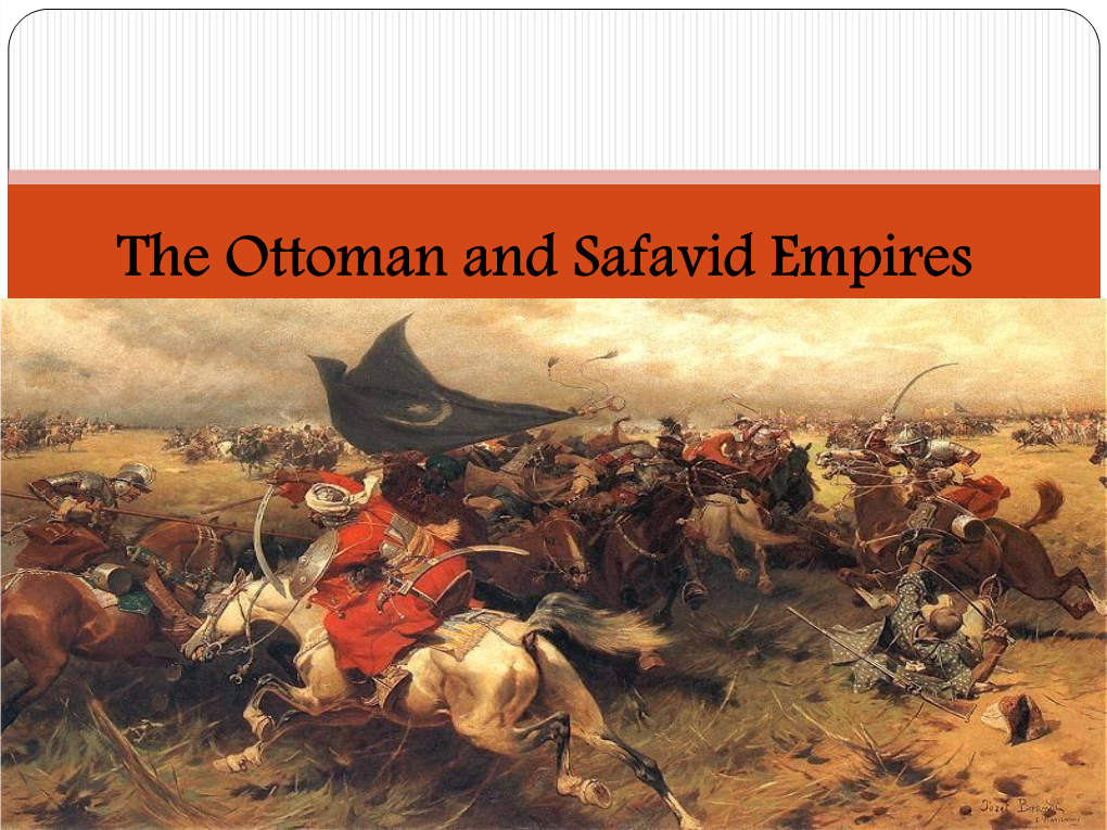 The Ottoman and Safavid Empires Warm up Question (March 3)