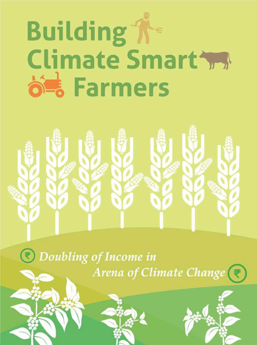 Climate Smart Agriculture and This Book Provides Useful Insights Into the Various Steps