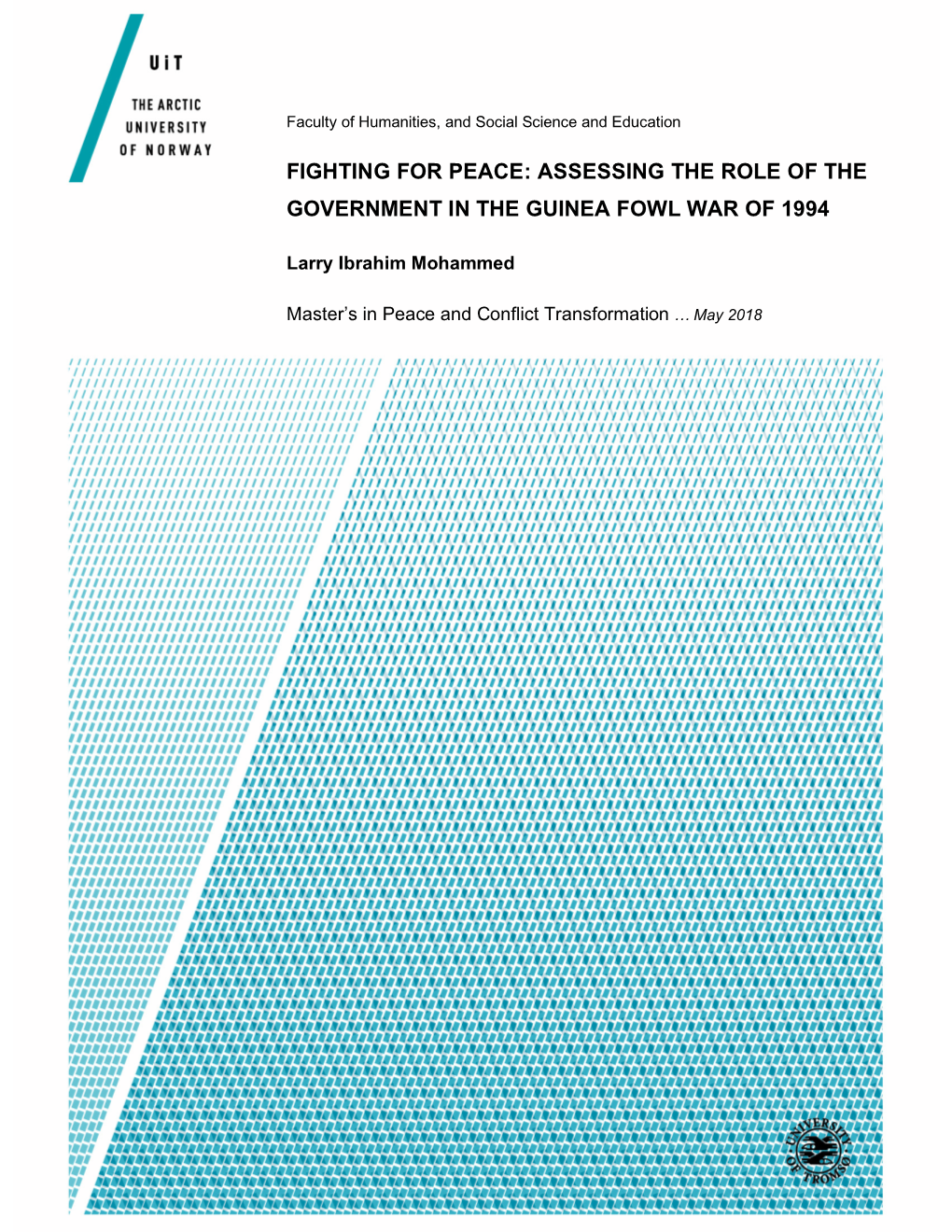 Assessing the Role of the Government in the Guinea Fowl War of 1994