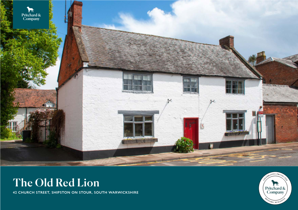The Old Red Lion 42 CHURCH STREET, SHIPSTON on STOUR, SOUTH WARWICKSHIRE the Old Red Lion a PRETTY DOUBLE FRONTED GRADE II LISTED TOWN HOUSE of CONSIDERABLE CHARM