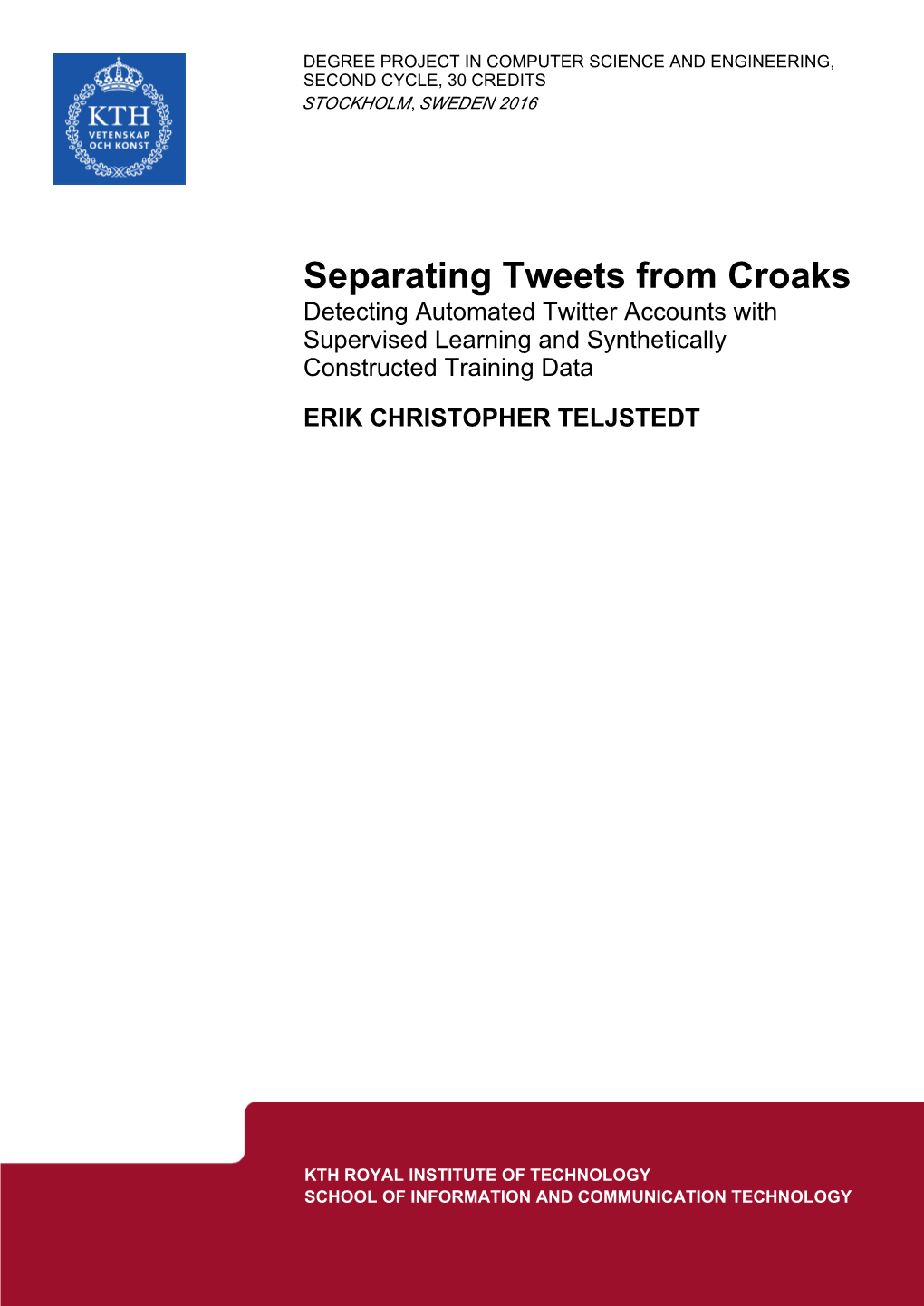 Separating Tweets from Croaks Detecting Automated Twitter Accounts with Supervised Learning and Synthetically Constructed Training Data