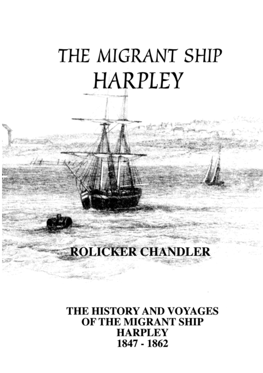 The Migrant Ship Harpley 1847 - 1862 Australian (Launceston) Built Her Voyages and Passengers