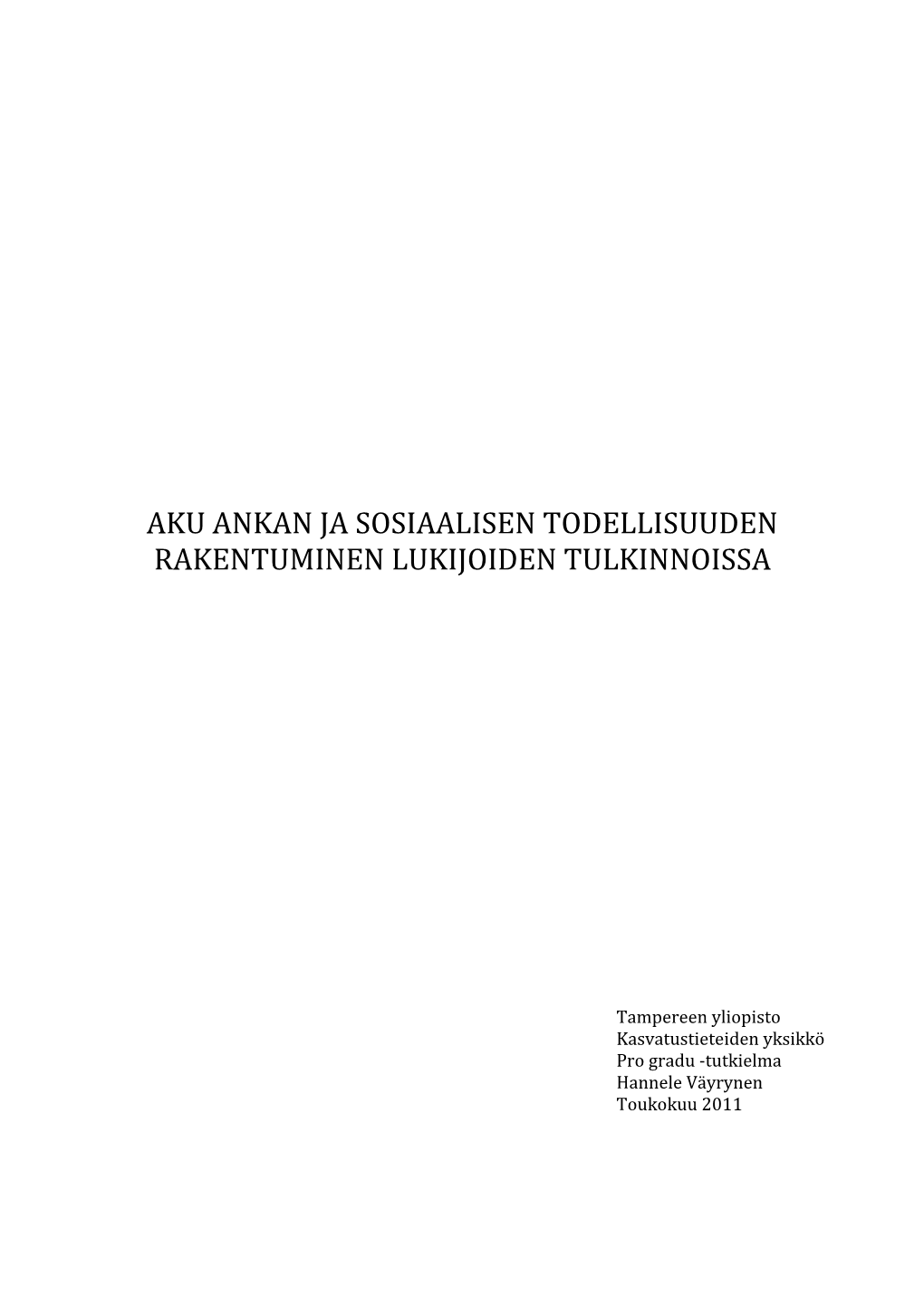 Aku Ankan Ja Sosiaalisen Todellisuuden Rakentuminen Lukijoiden Tulkinnoissa