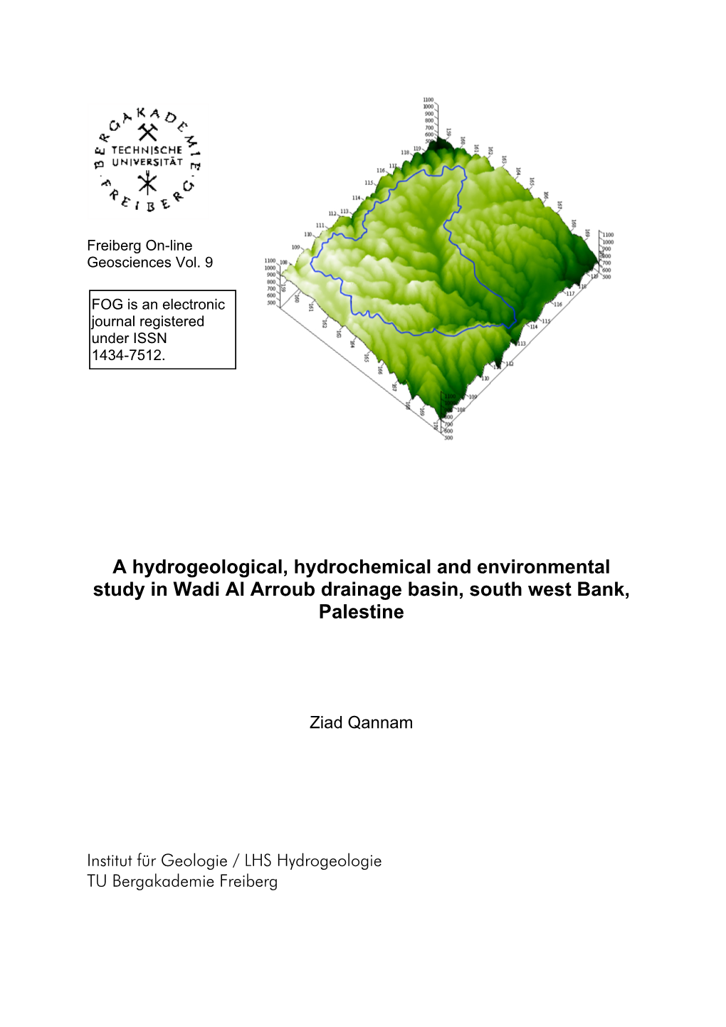 A Hydrogeological, Hydrochemical and Environmental Study in Wadi Al Arroub Drainage Basin, South West Bank, Palestine