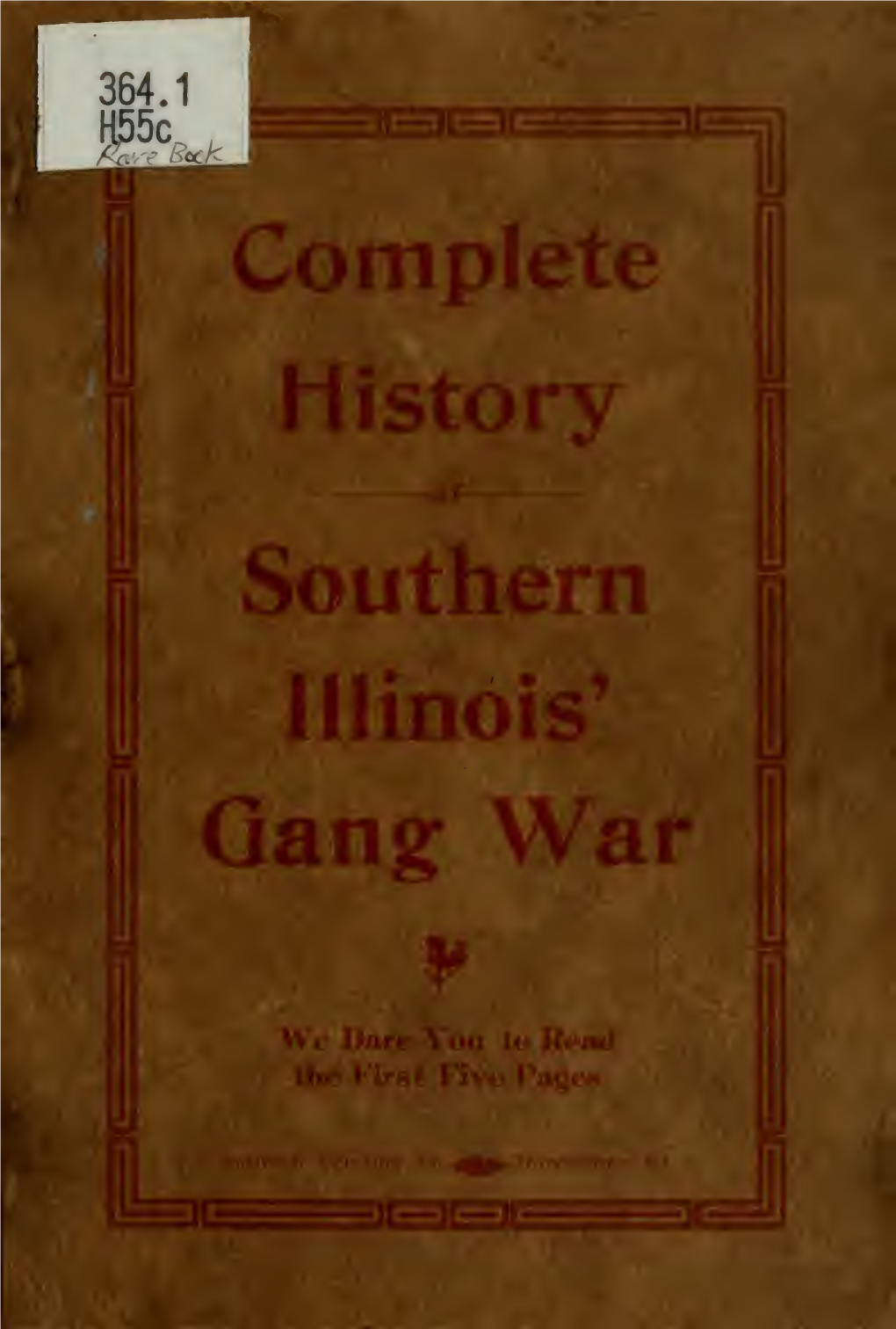 Complete History of Southern Illinois' Gang War. Pub:1927