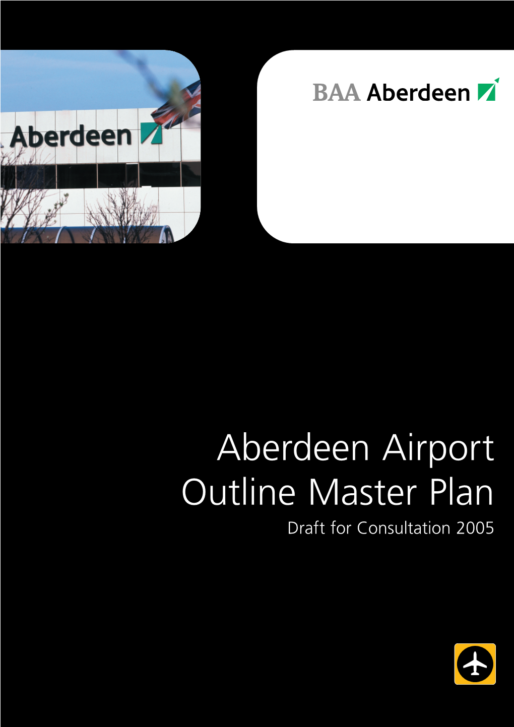 Aberdeen Airport Outline Master Plan Draft for Consultation 2005 Foreword