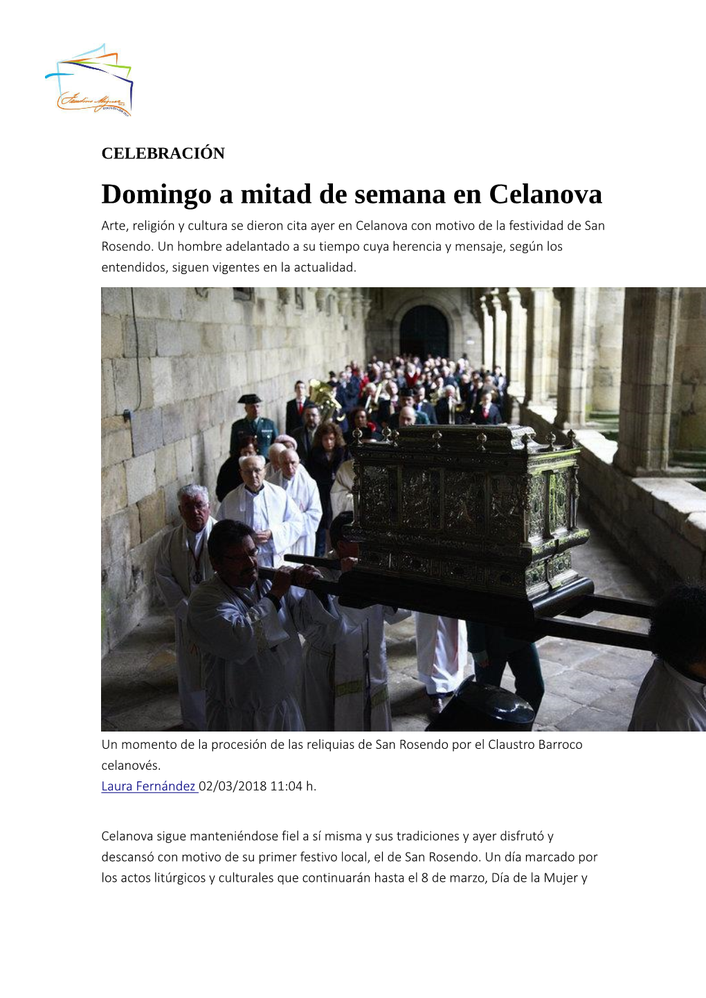 Domingo a Mitad De Semana En Celanova Arte, Religión Y Cultura Se Dieron Cita Ayer En Celanova Con Motivo De La Festividad De San Rosendo