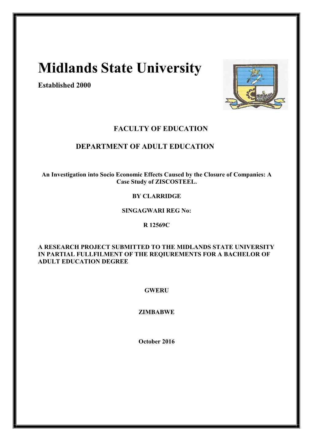 An Investigation Into Socio Economic Effects Caused by the Closure of Companies: a Case Study of ZISCOSTEEL