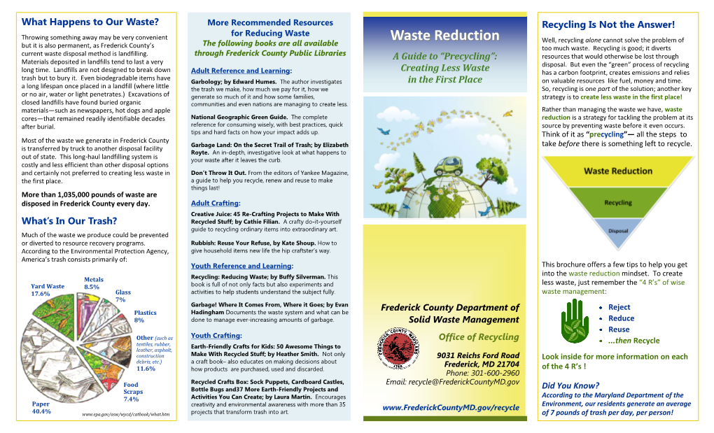 Waste Reductionreduction Well, Recycling Alone Cannot Solve the Problem of but It Is Also Permanent, As Frederick County’S Too Much Waste