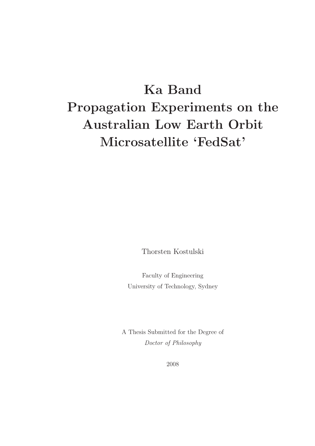 Ka Band Propagation Experiments on the Australian Low Earth Orbit Microsatellite ‘Fedsat’