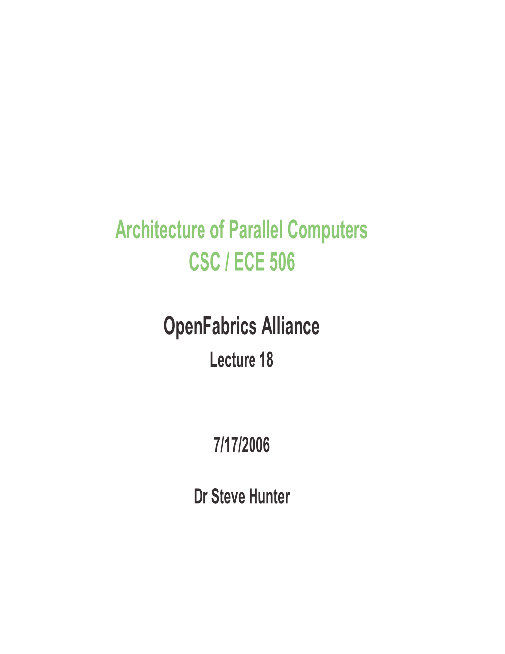 Architecture of Parallel Computers CSC / ECE 506 Openfabrics Alliance