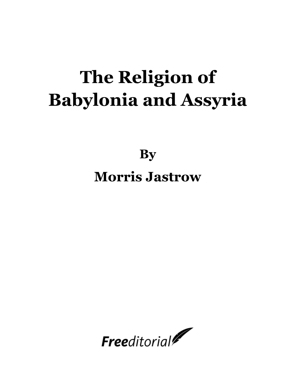 The Religion of Babylonia and Assyria