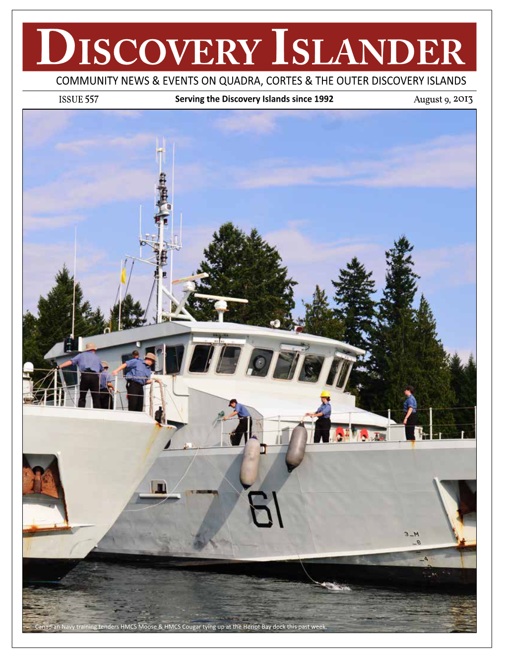 Discovery Islander ISSUE 557 Serving the Discovery Islands Since 1992 August 9, 2013