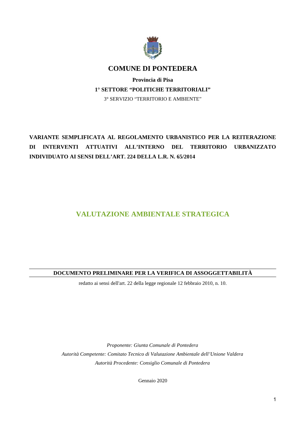 COMUNE DI PONTEDERA Provincia Di Pisa 1° SETTORE “POLITICHE TERRITORIALI” 3° SERVIZIO “TERRITORIO E AMBIENTE”