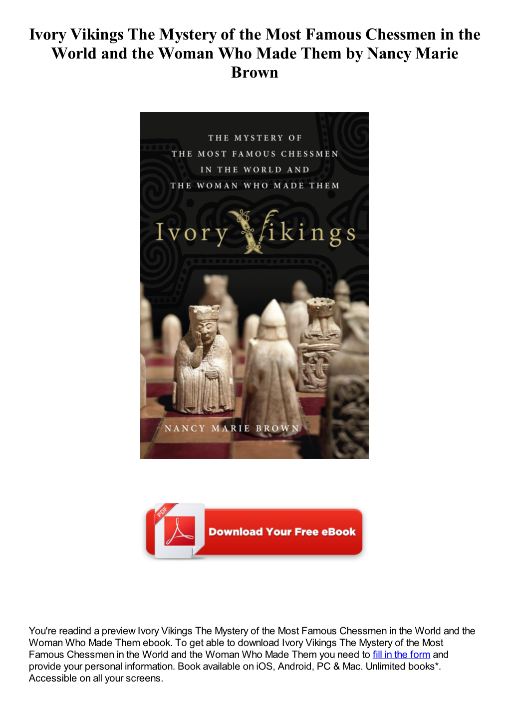 Ivory Vikings the Mystery of the Most Famous Chessmen in the World and the Woman Who Made Them by Nancy Marie Brown