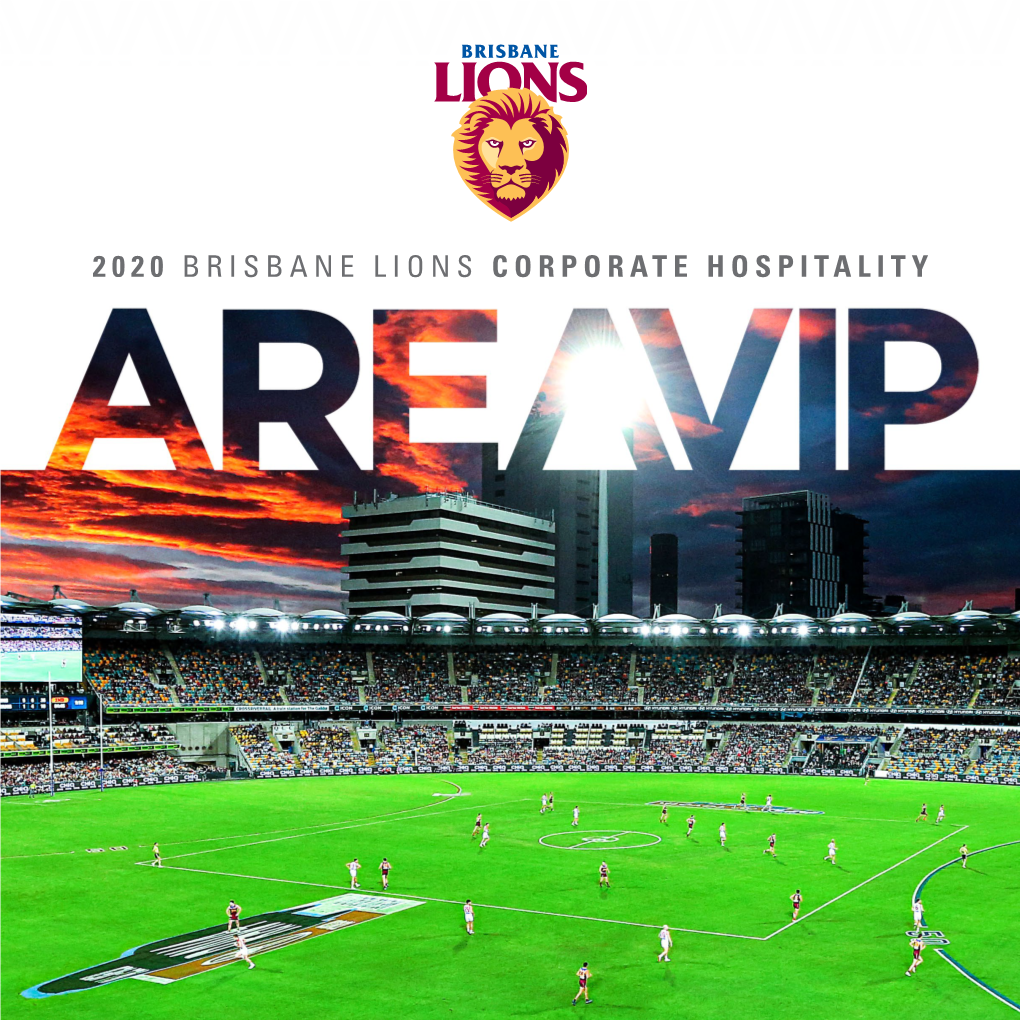 2020 BRISBANE LIONS CORPORATE HOSPITALITY ROUND 2 SAT 28 MAR 6.25Pm the BEST TEAMS