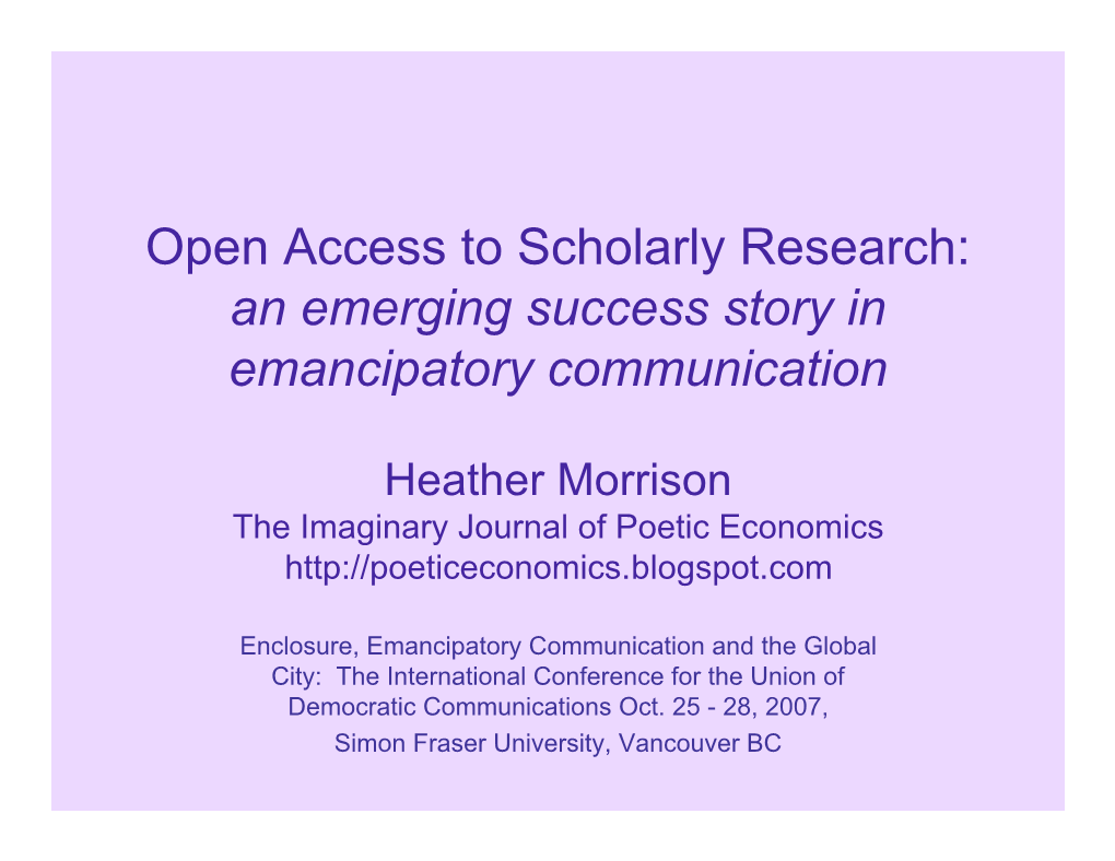 Open Access to Scholarly Research: an Emerging Success Story in Emancipatory Communication