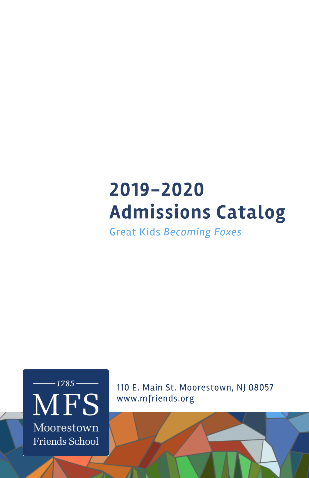 2019-2020 Admissions Catalog Great Kids Becoming Foxes