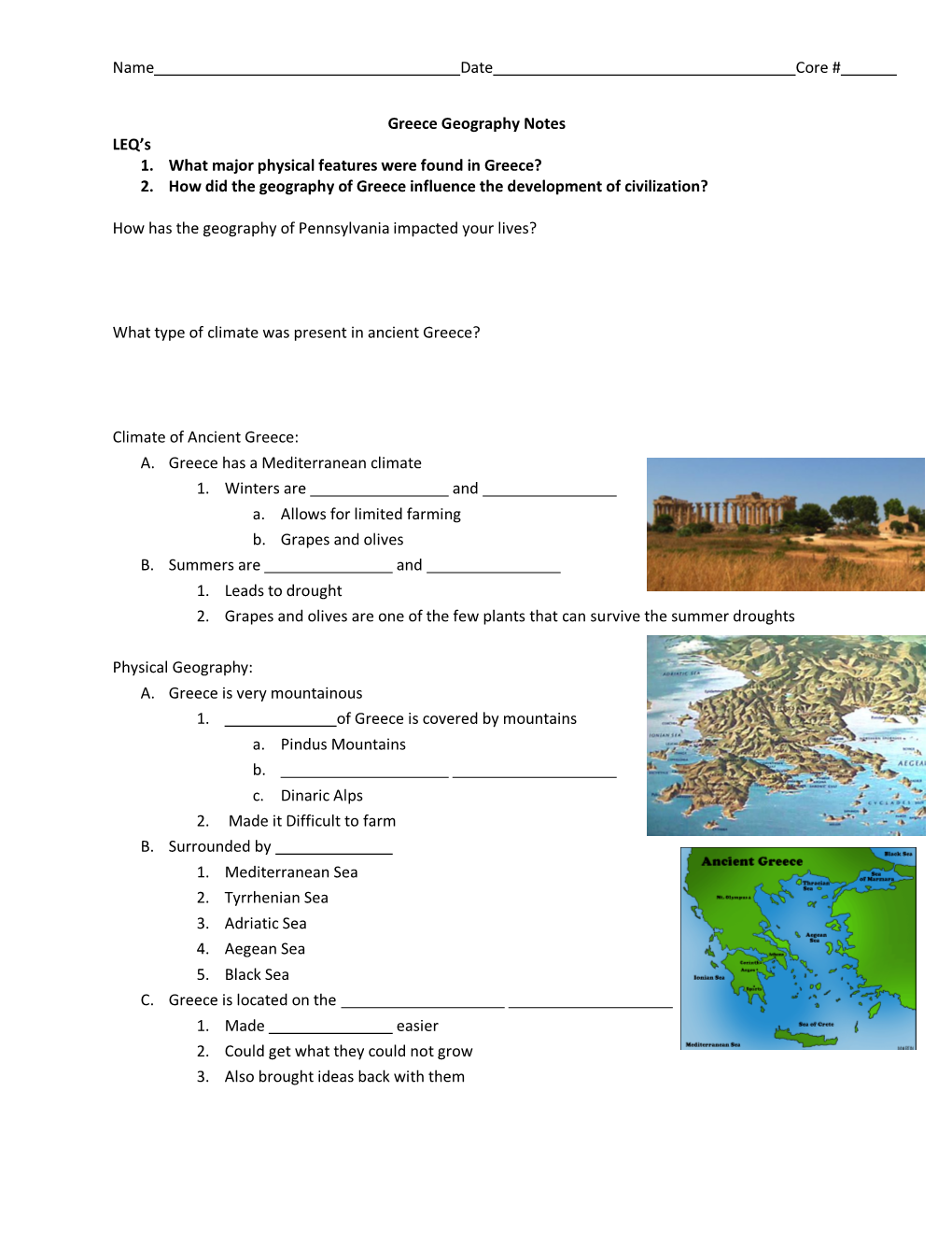 Name Date Core # Greece Geography Notes LEQ's 1. What Major