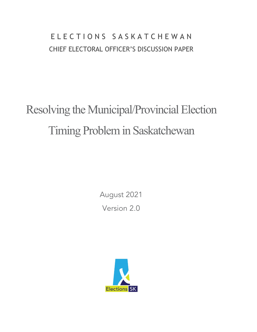 Resolving the Municipal/Provincial Election Timing Problem in Saskatchewan