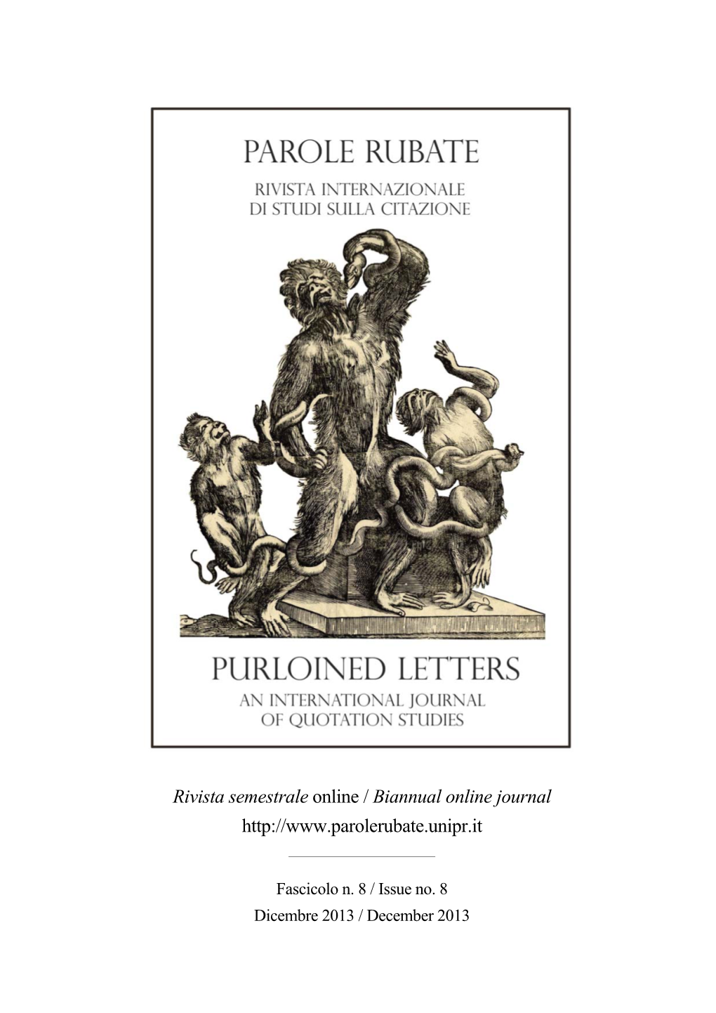 Parole Rubate. Rivista Internazionale Di Studi Sulla Citazione = Purloined Letters. an International Journal of Quotation Studi