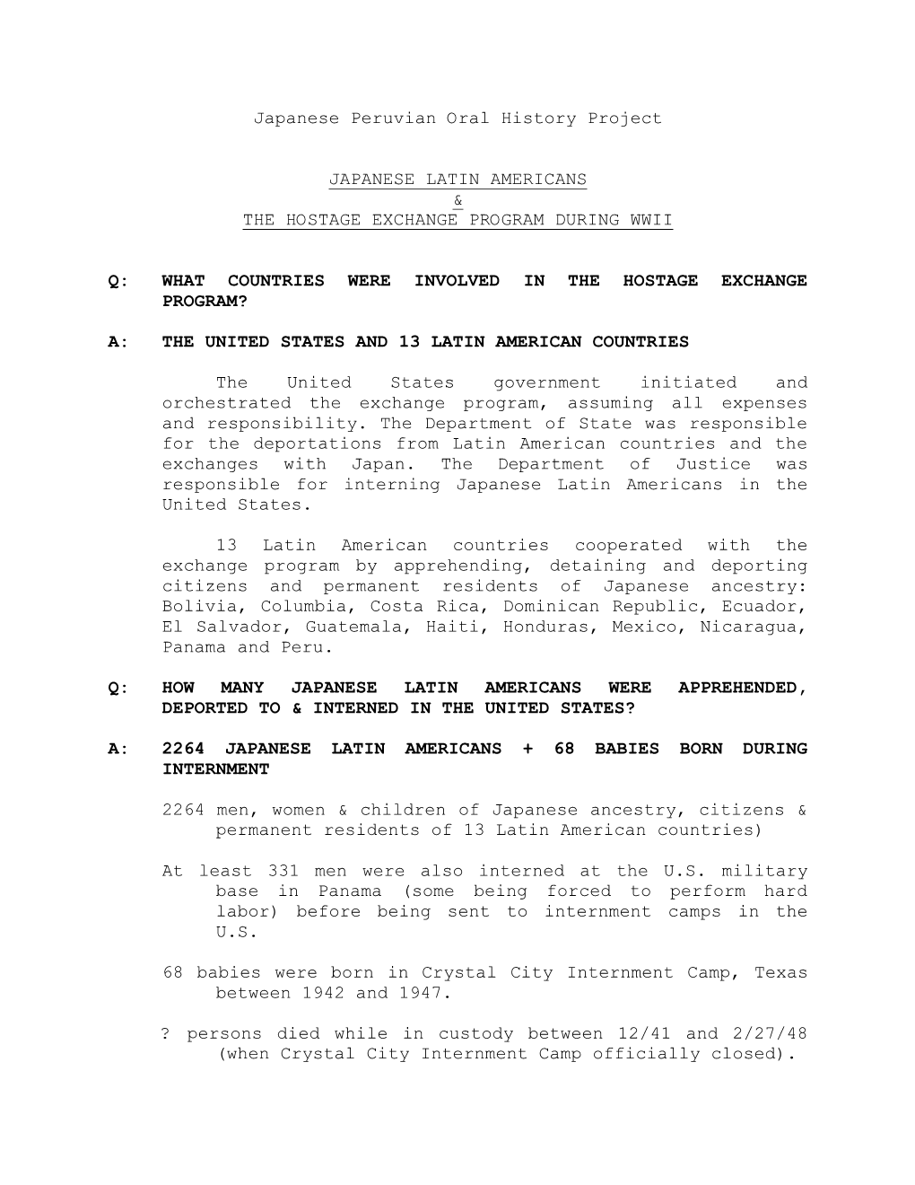 Japanese Peruvian Oral History Project JAPANESE LATIN AMERICANS & the HOSTAGE EXCHANGE PROGRAM DURING WWII Q: WHAT COUNTRIES