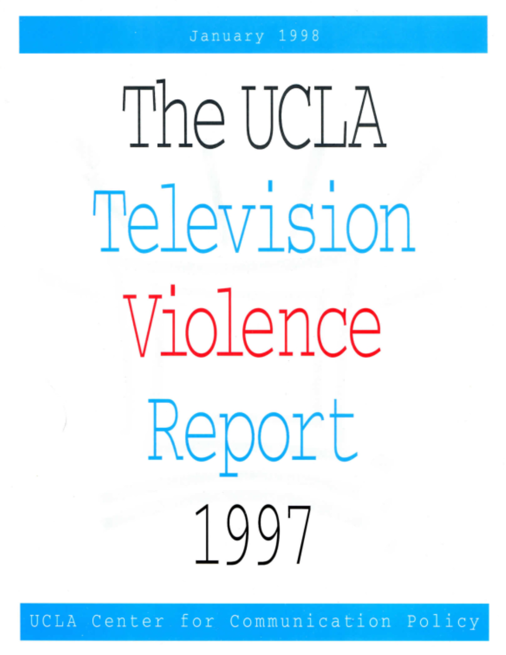 Television Violence. That Report Found Some Problems Across the Board, Especially in Theatrical Films Shown on Television and in On-Air Promotions