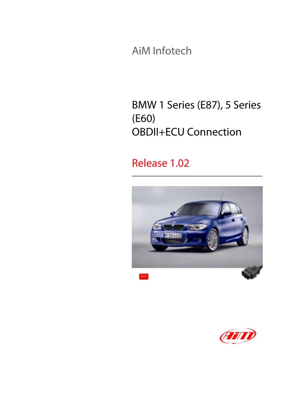 Aim Infotech BMW 1 Series (E87), 5 Series (E60) OBDII+ECU